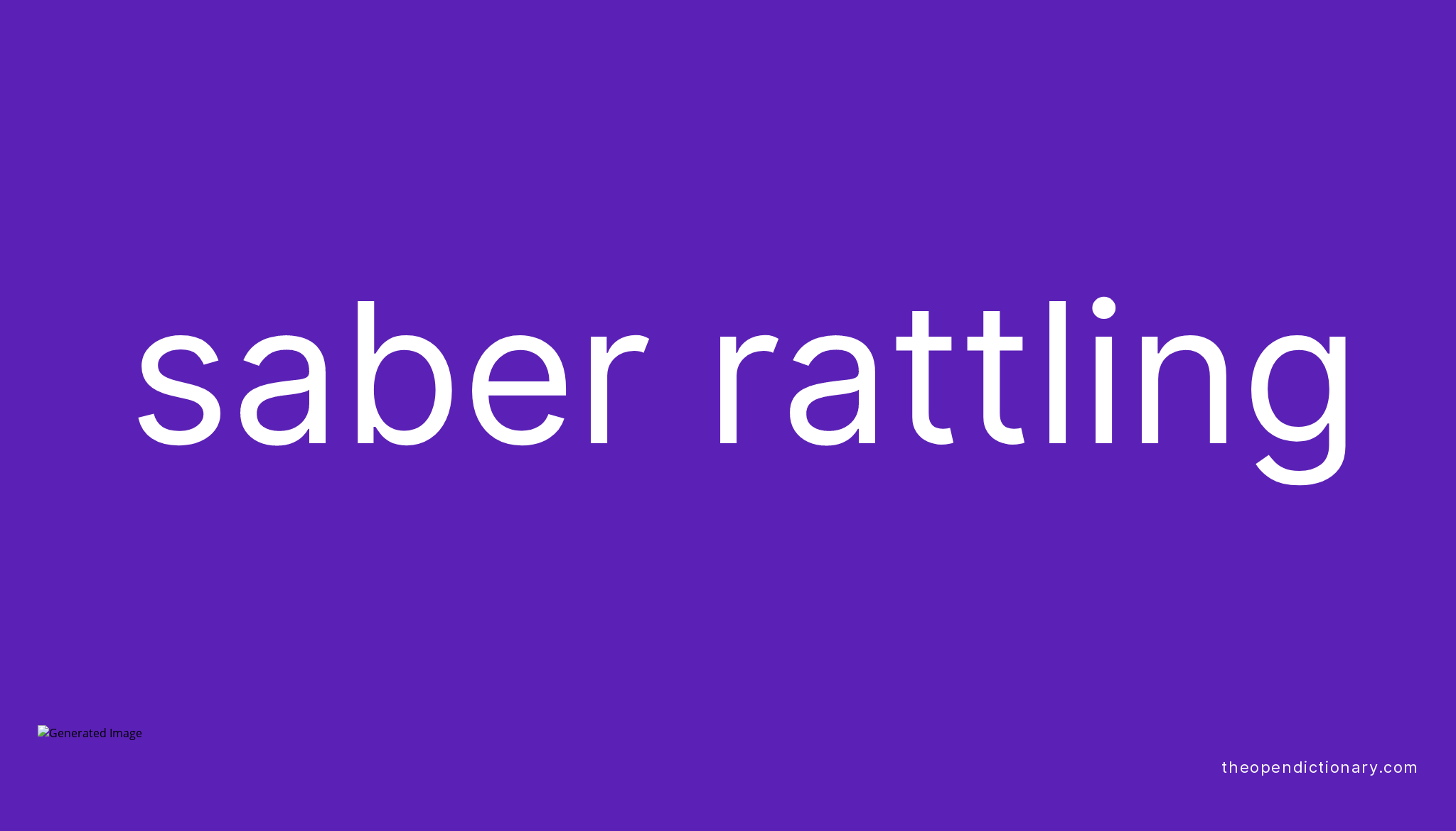 Saber Rattling Meaning